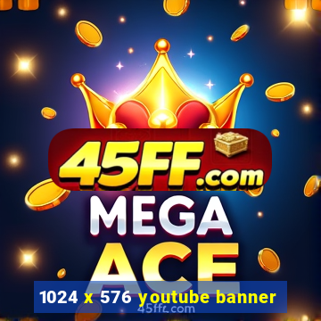 1024 x 576 youtube banner